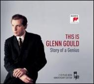 ピアノ作品集/Glenn Gould： This Is Glenn Gould-story Of A Genius (Ltd)