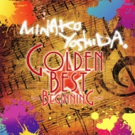 Golden Best Minako Yoshida -Beginning