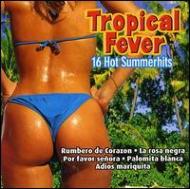 Various/Tropica Fever 16 Hot Summmerhits