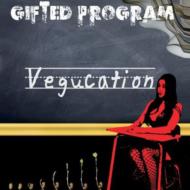 Gifted Program/Vegucation