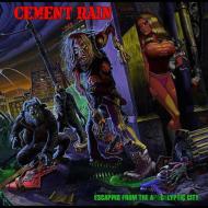 Cement Rain/Escaping From The Apocalyptic City