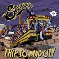 Stressor/Trip To Mad City