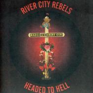 River City Rebels/Headed To Hell 7