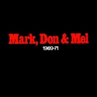 Mark Don & Mel 1969-71