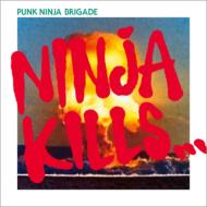 PUNK NINJA BRIGADE/Ninja Kills...