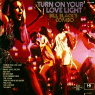 Bill Black Combo/Turn On Your Love Light (Rmt)