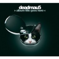 deadmau5/Album Title Goes Here (Digi)