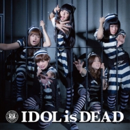 BiS/Idol Is Dead (+dvd)(Ltd)