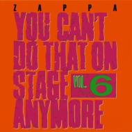 Frank Zappa/You Can't Do That On Stage Anymore Vol.6