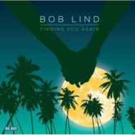 Bob Lind/Finding You Again
