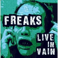 FREAKS/Live In Vain