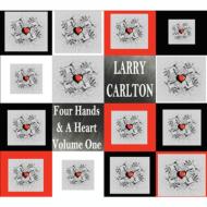 Larry Carlton/Four Hands  A Heart Vol.1