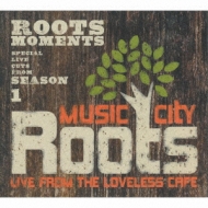 Music City Roots -Roots Moments Season 1