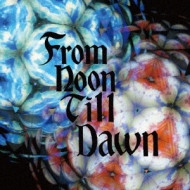 From Noon Till Dawn (+DVD)[First Press Limited Edition]