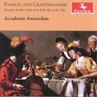 Baroque Classical/Passion ＆ Craftsmanship-baroque Chamber Music From Both Side Of The Alps： Accademi