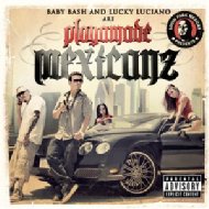 Baby Bash / Lucky Luciano/South Park Mexican Presents Playamade Mexicanz