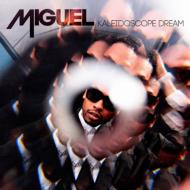 Miguel/Kaleidoscope Dream