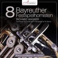 ワーグナー（1813-1883）/(Horn)fantasies For 8 Horns： 8 Bayreuther Festspielhornisten