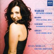 Mezzo-soprano ＆ Alto Collection/Mahler： Ruckert Lieder Brahms Schubert Sibelius： J. morgan(Ms) Dav
