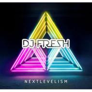 Dj Fresh (Dance ＆ Soul)/Nextlevelism (Dled)