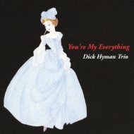 Dick Hyman/You're My Everything