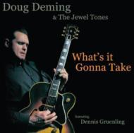 Doug Deming �� The Jewel Tones/What's It Gonna Take