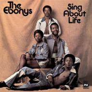 Ebonys/Sing About Life (Digi)