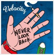 VELOCITY/Never Look Back