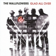 Wallflowers/Glad All Over