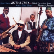 Kahil El'zabar's Ritual Trio / Pharoah Sanders/Africa N' Da Blues