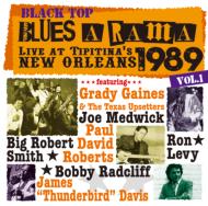 Black Top Blues-A-Rama Live At Tipitina`s.New Orleans 1989 Vol.1