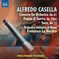 カゼッラ（1883-1947）/Concerto For Orchestra Etc： La Vecchia / Rome So