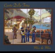 Miles ＆ Miles/Canto Della Terra