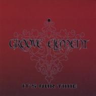 Groove Element/It's Our Time