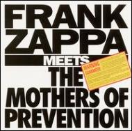 Frank Zappa/Frank Zappa Meets The Mothers Of Prevention