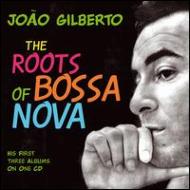 Joao Gilberto/Roots Of Bossa Nova