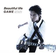 Beautiful life / GAME [First Press Limited Edition](+"GAME"Music Clip DVD)