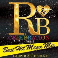 DJ Optical The M. N.B./R  B Celebration -best Hit Mega Mix-