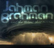 Jahman Brahman/And The Storms That Swarm