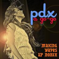 Pdx A Go-go/Pdx A Go-go