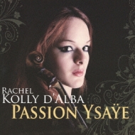 Sonatas For Solo Violin: Rachel Kolly D'alba