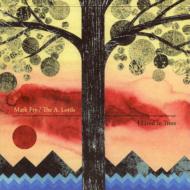 Mark Fry / The A. Lords/I Lived In Trees
