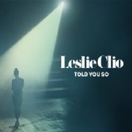 Leslie Clio/Told You So