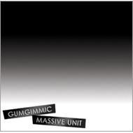 GUMGIMMIC MASSIVE UNIT/Eliminator