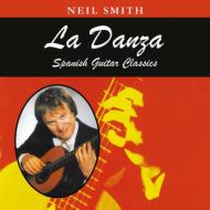 *ギター・オムニバス*/Neil Smith： La Danza-spanish Guitar Classics