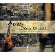 Baroque Classical/Frauke Hess Komm Susses Kreuz!-the German Viol-gamba In Fantastic Dialogues