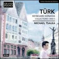 Turk Daniel Gottlob/Keyboard Sonatas Collection 1 ＆ 2： Tsalka