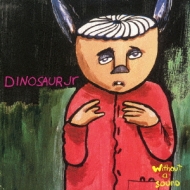 Without A Sound : Dinosaur Jr. | HMV&BOOKS online - WPCR-14775