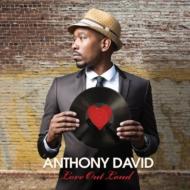 Anthony David/Love Out Loud