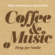 Coffee & Music `Drip for Smile`
